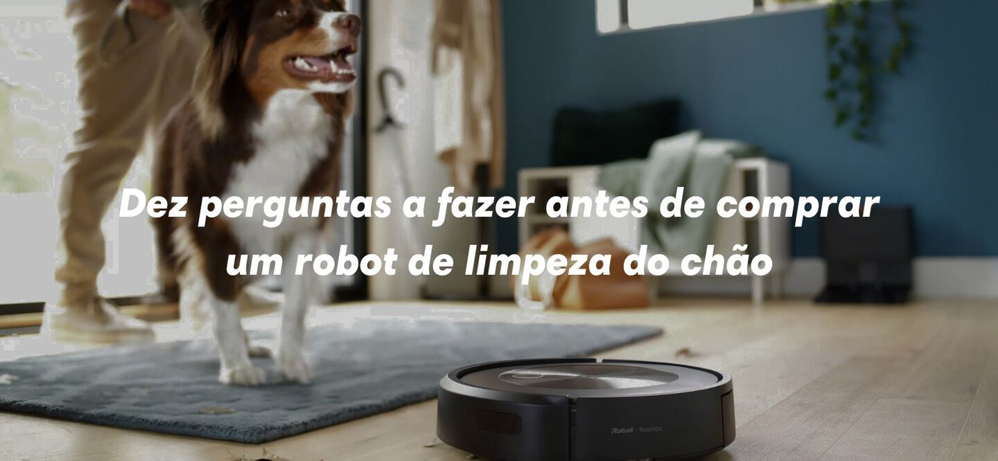 Dez perguntas a fazer antes de comprar um robot de limpeza do ch&atilde;o 